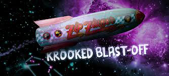 Krooked Zip-Zinger Blast Off