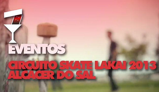 SURGE Vídeo – Circuito Skate Lakai 2013 Alcácer Do Sal