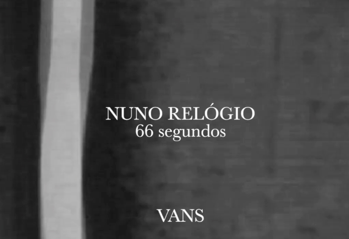 66 Segundos VANS: Nuno Relógio