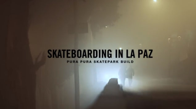 Documentário “Skateboarding In La Paz”