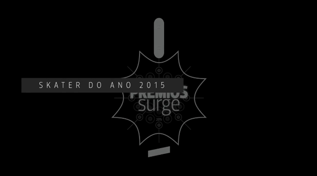 Prémios Surge 2015 – Nomeados Skater Do Ano
