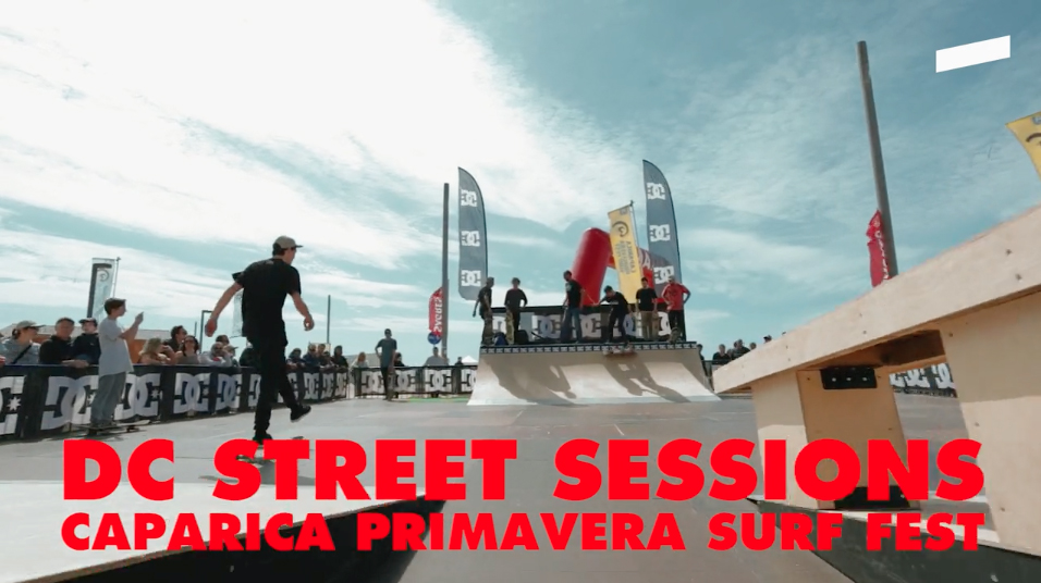 SURGE VÍDEO – DC Street Sessions No Caparica Primavera Surf Fest