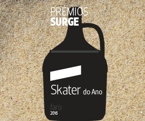 Prémios Surge 2016 – Finalistas Skater Do Ano