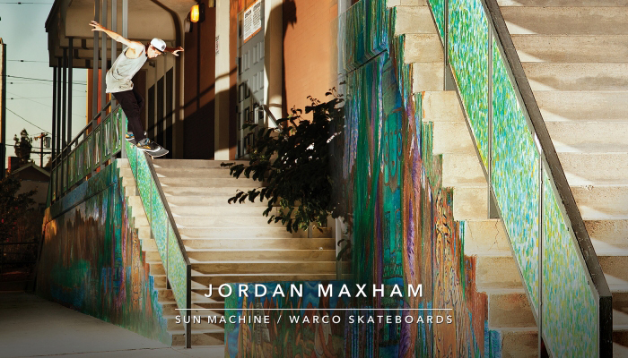 Jordan Maxham -Sun Machine Warco Skateboards